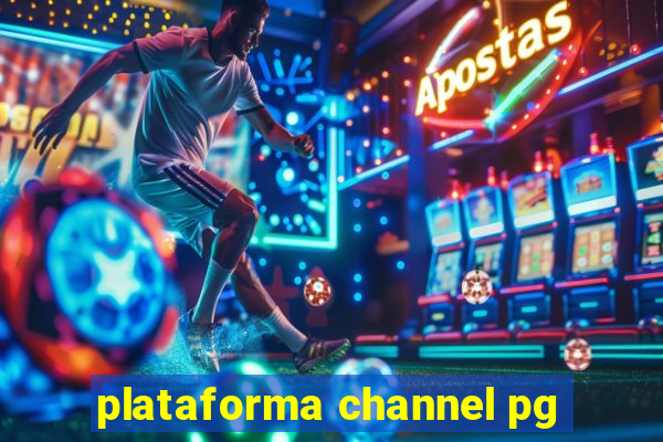 plataforma channel pg